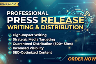 create and distribute a press release for media coverage