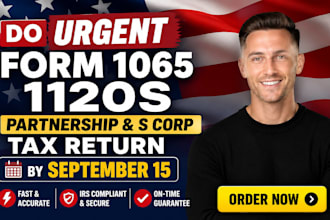 do urgent form 1065 1120s partnership and s corp tax return by september 15