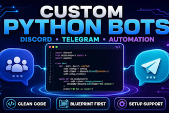 build python discord telegram bot custom bot automation python scripts API setup