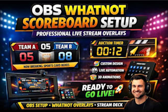 design custom whatnot scoreboard animated overlays transitions stream graphics