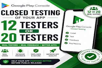 provide 12 testers or 20 testers for google play closed testing android app test