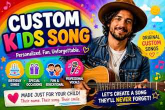 sing and write a fun custom kids song for any occasion