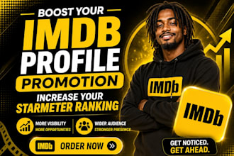 do organic promotion for your imdb profile and increase starmeter ranking