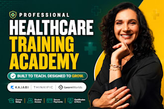 build healthcare training academy on kajabi thinkific, thinkific course setup