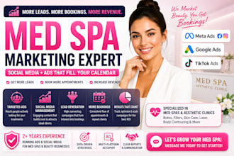 do med spa social media marketing manager and be your ads expert to get leads