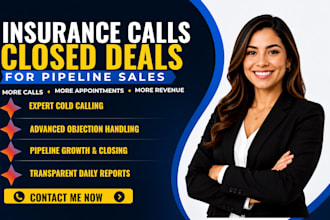 be your insurance sales partner and expert cold caller to close deals