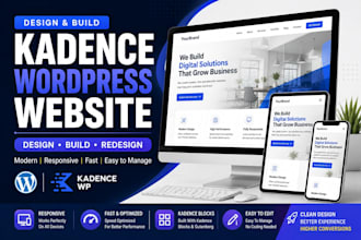 design and build a premium kadence wordpress website with custom responsive desi