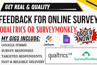 get real feedback for online survey forms, qualtrics or surveymonkey