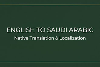 translate and localize english to authentic saudi arabic dialect