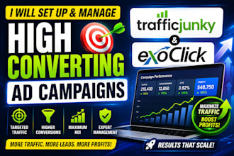 set up and manage high converting trafficjunky and exoclick ad campaigns