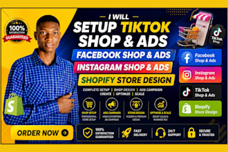 setup tiktok shop and ads facebook shop, instagram shop and shopify store design