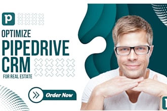 optimize pipedrive CRM for real estate