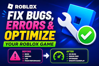 fix bugs, errors and optimize your roblox game or full roblox game creation