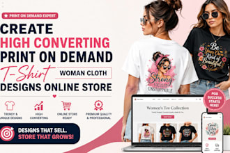 create high converting print on demand t shirt woman cloth designs online store