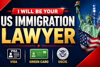 be your US immigration lawyer for visa green card and uscis