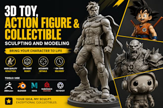 do 3d toy , action figurine, collectible sculpting and modeling