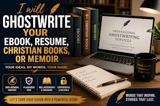 ghostwrite your ebook, memoir resume, children and christian books