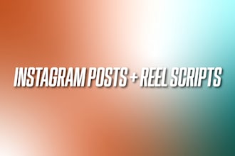 create instagram posts and reels scripts