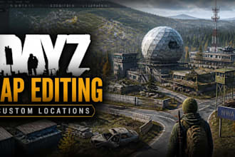 professionally edit dayz server maps and locations