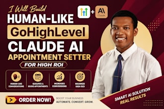 build a human like gohighlevel claude ai appointment setter for high ROI