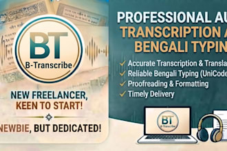 do professional audio transcription and bengali typing
