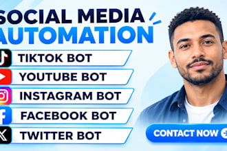 develop tiktok bot, twitter x bot, youtube bot, instagram bot, facebook bot