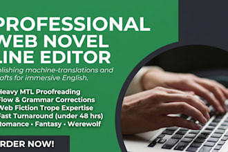 line edit,proofread and polish novels or heavy mtl fiction