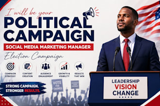 be your political campaign social media marketing manager election campaign