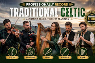 professionally record traditional celtic fiddle, bagpipes, whistle, and harp