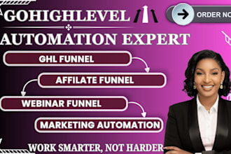 build ghl funnel, webinar funnel, affiliate funnel and marketing automation
