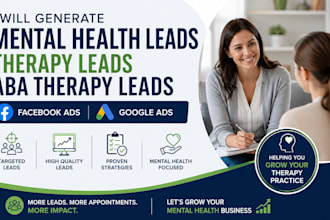 generate mental health leads therapy leads aba therapy facebook ads google ads