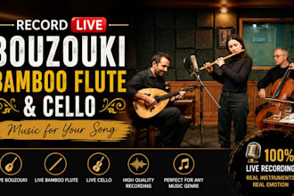 record live bouzouki bamboo flute and cello music for your song
