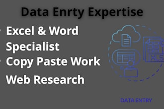 internet research, data entry, and summaries