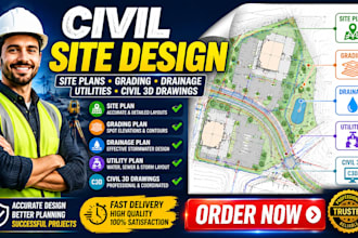 design civil site plans, grading plans, drainage plans, utilities and 3d drawing