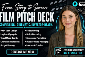 make cinematic film pitch deck presentation, TV web series lookbook, screenplay