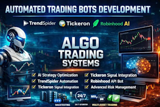 develop automated trendspider bot, algo trading, tickeron bot, robinhood bot
