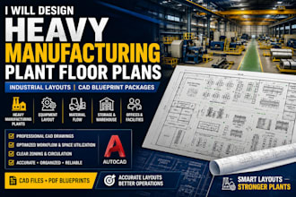 design heavy manufacturing plant floor plans and cad blueprint packages