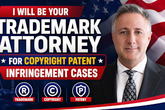 be your trademark attorney for copyright patent  cease and desist infringement