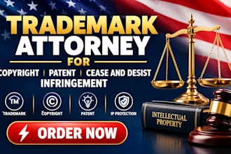 be your trademark attorney for copyright patent  cease and desist infringement
