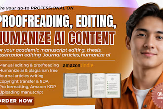 proofread, edit your academic manuscript, humanize ai content, thesis editing