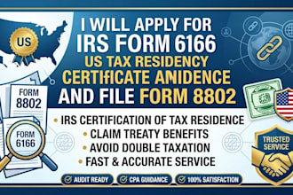 apply for irs form 6166 US tax residency certificate and file form 8802