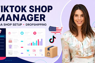 tik tok shop manager, setup USA tiktok shop, USA tiktok dropshipping