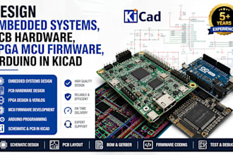 design embedded systems, pcb hardware, and fpga mcu firmware, arduino in kicad