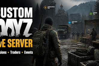 build a custom dayz pve server with missions, traders, and events