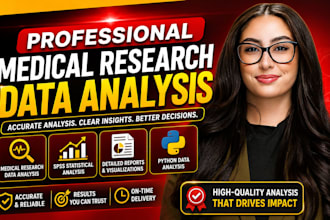 do medical research data analysis, reports, spss statistical analysis, python