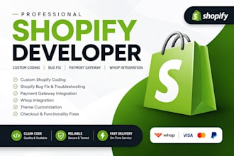 do shopify custom coding shopify bug fix payment gateway whop shopify developer