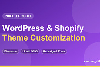 customize your wordpress or shopify theme with pixel perfect design