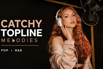 write a catchy topline melody and hook for your pop or rnb song