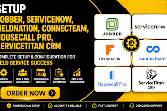 setup jobber servicenow fieldnation connecteam  housecall pro servicetitan crm
