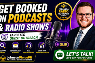 pitch you to relevant podcasts, radio shows and media for guest opportunities